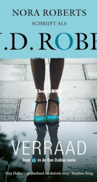 Verraad - Eve Dallas 12 - Nora Roberts / J.D. Robb - Dutch