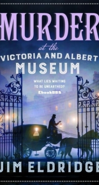 Murder at the Victoria and Albert Museum - Museum Mysteries 8 - Jim Eldridge - English