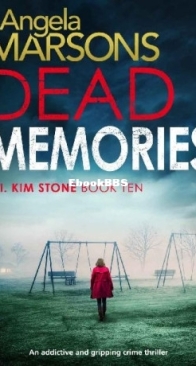 Dead Memories - D.I. Kim Stone 10 - Angela Marsons - English