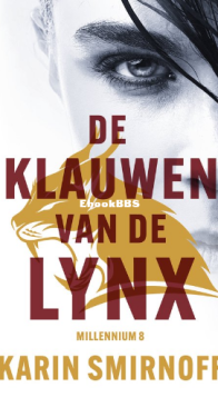 De Klauwen Van De lynx -Millenium 8- Karin Smirnoff