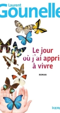Le Jour Où J'Ai Appris A Vivre - Laurent Gounelle - French