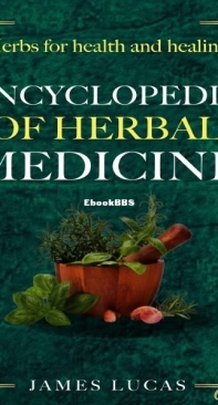 Encyclopedia of Herbal Medicine -  James Lucas - English