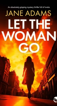 Let the Woman Go - Naomi Blake Mysteries Book 3 - Jane Adams - English