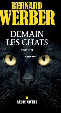 Demain Les Chats - Chats 1 - Bernard Werber - French