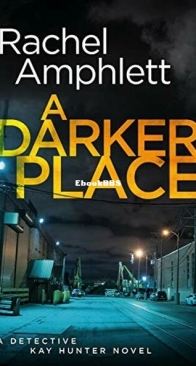 A Darker Place - Detective Kay Hunter 10 - Rachel Amphlett - English