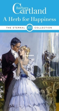 A Herb for Happiness - Eternal Collection 303 - Barbara Cartland - English