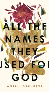 All The Names They Used For God - Anjali Sachdeva - English