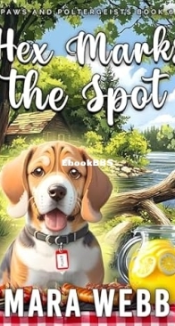 Hex Marks the Spot - Paws and Poltergeists 06 - Mara Webb - English