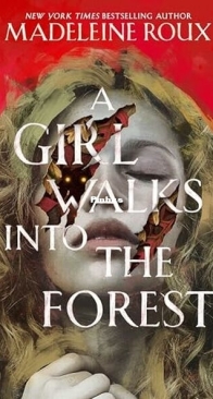 A Girl Walks into the Forest - Madeleine Roux - English