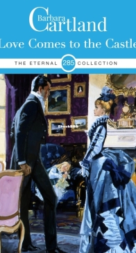 Love Comes to the Castle - Eternal Collection 285 - Barbara Cartland - English