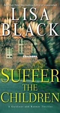 Suffer the Children - A Gardiner and Renner Thriller 4 - Lisa Black - English