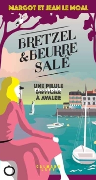 Une Pilule Difficile à Avaler - Bretzel et Beurre Salé 02 - Margot et Jean Le Moal - French