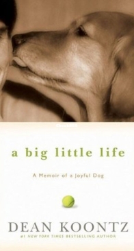 A Big Little Life - Dean Koontz - English