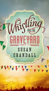 Whistling Past the Graveyard - Crandall Susan - English
