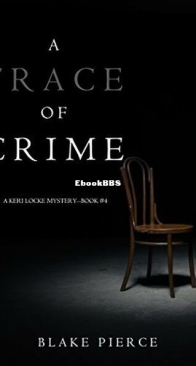 A Trace of Crime - Keri Locke 4 - Blake Pierce - English