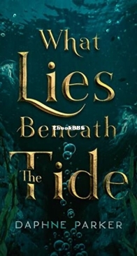 What Lies Beneath the Tide - Daphne Parker - English