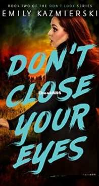 Don't Close Your Eyes - Don't Look 2 - Emily Kazmierski - English