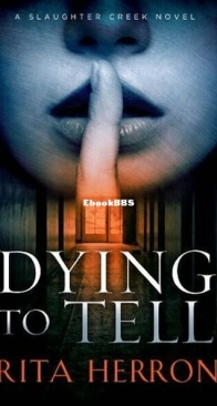 Dying to Tell - Slaughter Creek 1 - Rita Herron - English
