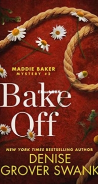 Bake Off - Maddie Baker Mystery 2 - Denise Grover Swank - English