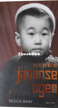 Het Kind Met De Japanse Ogen - Reggie Baay - Dutch