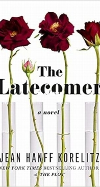 The Latecomer - Jean Hanff Korelitz - English