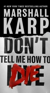 Don't Tell Me How to Die - Marshall Karp - English