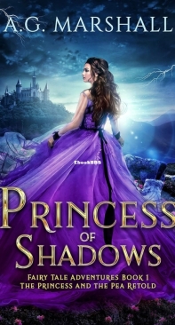 Princess of Shadows - The Princess and the Pea Retold - Fairy Tale Adventures 01 - A. G. Marshall - English