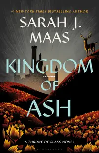 Kingdom Of Ash - Throne Of Glass 07 - Sarah J. Maas - English