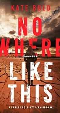 Nowhere Like This - Harley Cole FBI Suspense Thriller 4 - Kate Bold - English