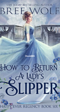 How to Return a Lady's Slipper - Happy Ever Regency 06 - Bree Wolf - English