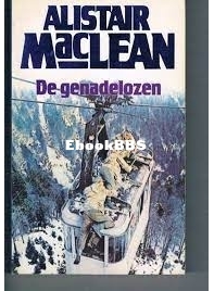 De Genadelozen - Alistair MacLean - Dutch