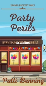 Party Perils - Hawks Place Cozy Mysteries 05 - Patti Benning - English