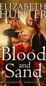 Blood and Sand - Elemental Mysteries/World 07 - Elizabeth Hunter - English