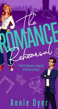The Romance Rehearsal - The English Gent Romances 3 - Annie Dyer - English