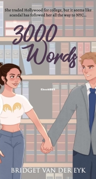 3000 Words - The Hollywood Socialite 02 - Bridget Van Der Eyk - English