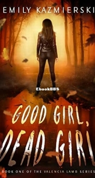 Good Girl, Dead Girl - Valencia Lamb 1 - Emily Kazmierski - English