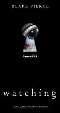 Watching - The Making of Riley Paige 1 - Blake Pierce - English