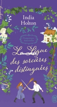 La Ligue Des Sorcières Distinguées - Dangereuses Demoiselles 2 - India Holton - French