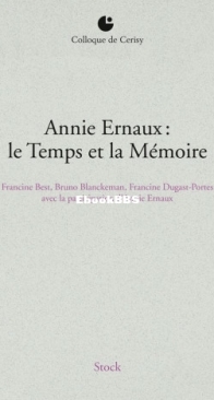 Le Temps Et La Mémoire - Annie Ernaux - French