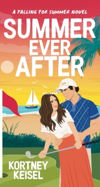 Summer Ever After - Falling for Summer 1 - Kortney Keisel - English