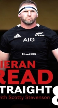 Straight 8 - The Autobiography - Kieran Read - English