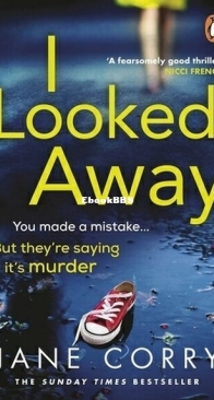 I Looked Away - Jane Corry - English