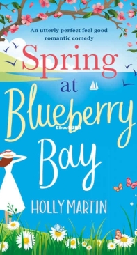 Spring at Blueberry Bay - Hope Island - Holly Martin