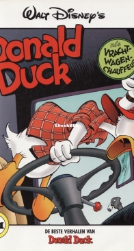 De Beste Verhalen Van Donald Duck 101 - Donald Duck Als Vrachtwagenchauffeur - Sanoma Uitgevers B.V. 1999 - Dutch