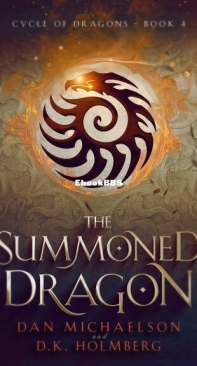 The Summoned Dragon - Cycle of Dragons 4 - Dan Michaelson and D. K. Holmberg - English