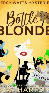 Bottle Blonde - Mercy Watts 11 - A. W. Hartoin - English