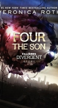 Four. The Son - Divergent 0.3 - Veronica Roth - English