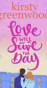 Love Will Save The Day - Kirsty Greenwood - English