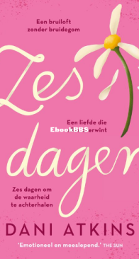 Zes Dagen - Dani Atkins - Dutch