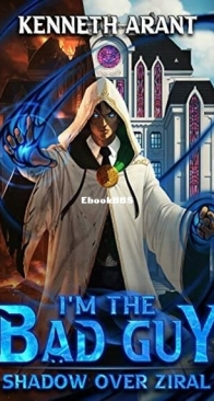 Shadow Over Ziral - I'm the Bad Guy!? 2 - Kenneth Arant - English